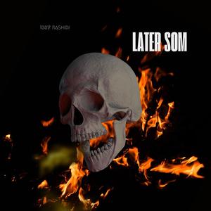 Later som (feat. Daiquiri) [Explicit]