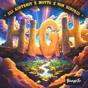 High (feat. Von BinPaid & Motto) [Explicit]