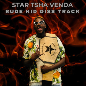 Star Tsha Venda - Rude Kid Diss Track