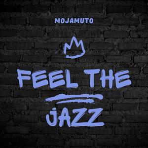 Feel The Jazz