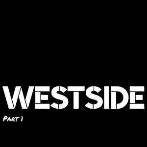Westside, Pt. 1 (Explicit)