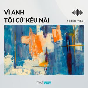 Vì Anh Tôi Cứ Kêu Nài (Inst.)