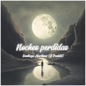 Noches Perdidas (feat. Santiago Martinez,)