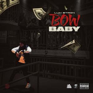 Bow Baby (Explicit)