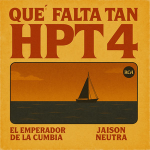 QUÉ FALTA TAN HPT4 (Explicit)