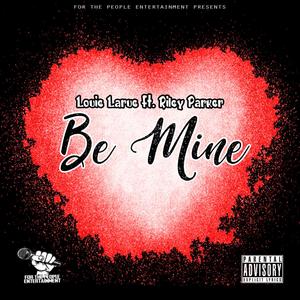 Be Mine(feat. Riley Parker) (Explicit)