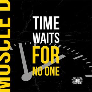 TIME WAITS FOR NO ONE (Explicit)