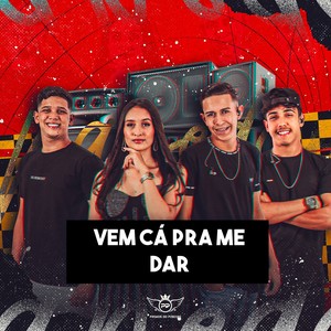 Vem Cá pra Me Dar (Explicit)