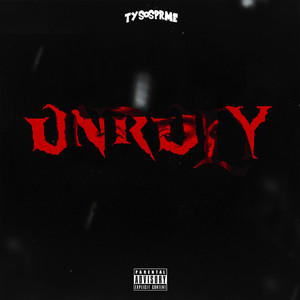 Unruly (Explicit)
