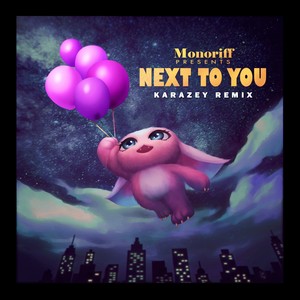 Next To You (Karazey Remix)