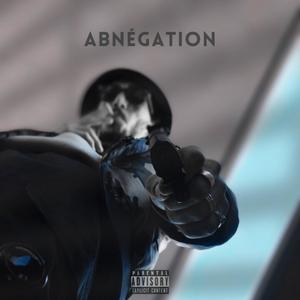 ABNÉGATION (Explicit)