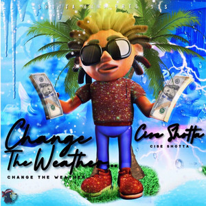 Change The Weather (Explicit)