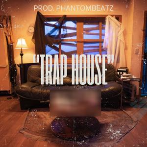 TRAP HOUSE