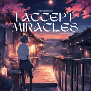 I Accept Miracles