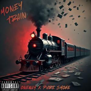 Money Train (feat. Pure Smoke) (Explicit)