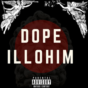 Dope Illohim (Explicit)