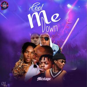 Cool Me Down THEMIX(IDG)(feat. Pheelz, Skiibii & Oladips)