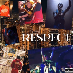 Respect (feat. Dee Gomes) [Explicit]