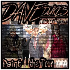 Paint the town (feat. Dave Dukes & Kese Rese) [Explicit]