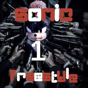 Sonic 1 Freestyle (Explicit)