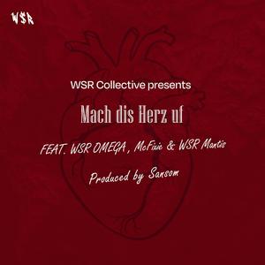 Mach dis Herz uf (feat. WSR OMEGA, McFixie, WSR Mantis, Sansom & WSR_Collective)