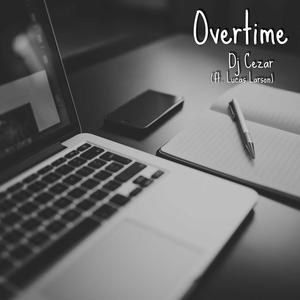 Overtime (feat. Lucas Larson) [Explicit]