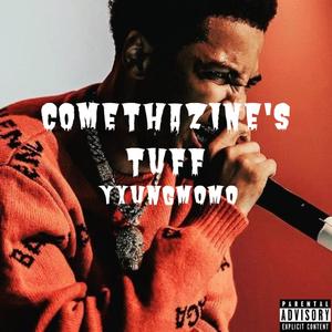 COMETHAZINE'S TUFF (Explicit)