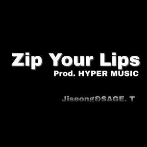 Zip Your Lips（Prod.HYPER MUSIC）