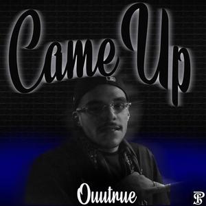 Ouutrue - Came Up (Explicit)