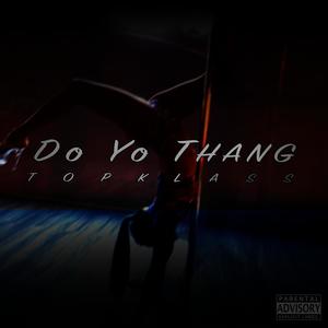 Do Yo Thang (feat. Turkaso) [Explicit]