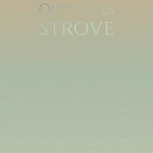 Ourselves Strove