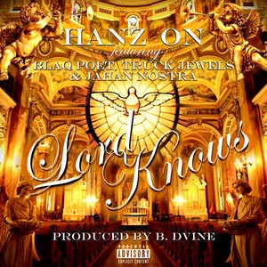 Lord Knows(feat. Blaq Poet, Truck Jewels & Jahan Nostra) (Explicit)