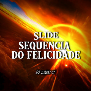 Slide Sequencia Do Felicidade (Explicit)