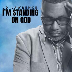 I'm Standing On God