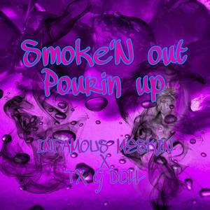 Smoken out pourin up (Explicit)