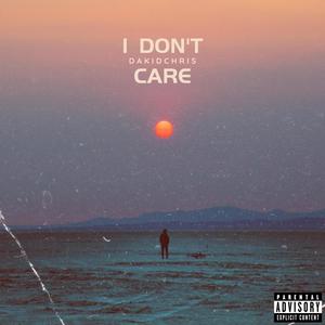 I Don't Care (Explicit)