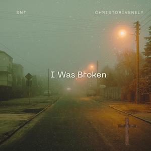 I Was Broken (feat. Christ Driven Ely)