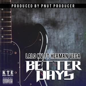 Better Days (feat. Herman Vega) [Explicit]