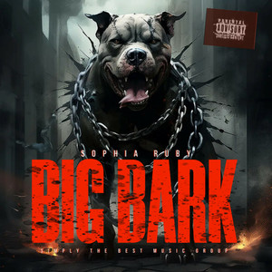 Big Bark (Explicit)