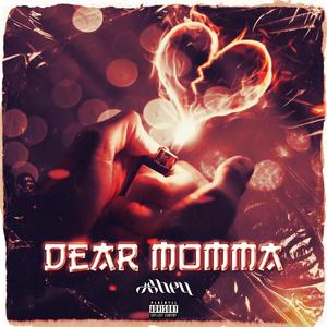 Dear Momma (Explicit)