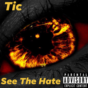 See The Hate (Explicit)