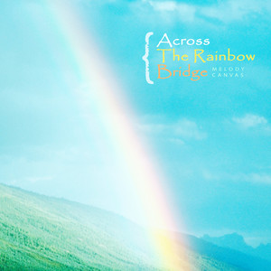 무지개다리 건너 (Across The Rainbow Bridge)