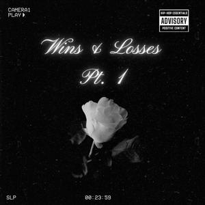 Wins & Losses, Pt. 1 (Explicit)