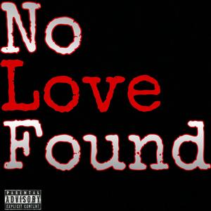 No Love Foun Vol.1 (Explicit)