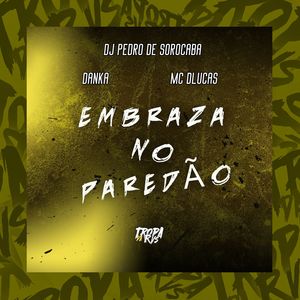 Embraza no Paredão (Explicit)