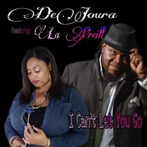 I Can't Let You Go (feat. LaPreill)