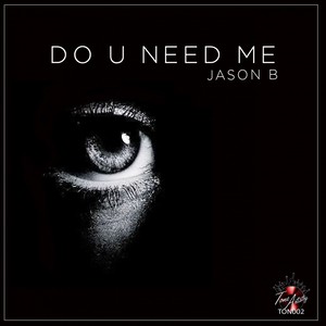 Do U Need Me (Original Mix)