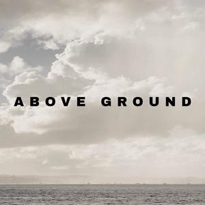 Above Ground (feat. Anikka Garza & Lbo Phe) (Explicit)