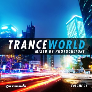 Trance World, Vol. 18 (Mixed by Protoculture)