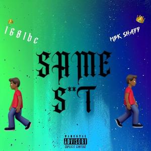 SAME **** (feat. MBK Shadd) (Explicit)